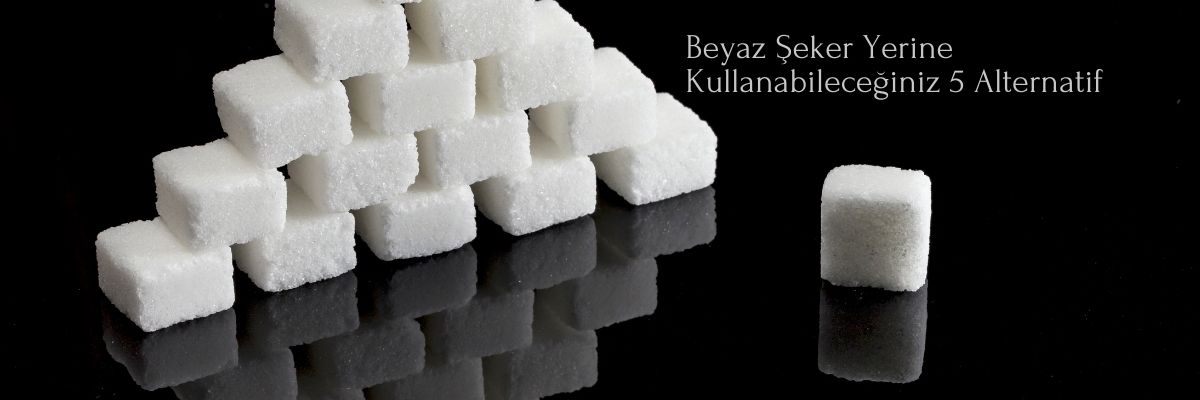 Beyaz Şeker Yerine Kullanabileceğiniz 5 Alternatif