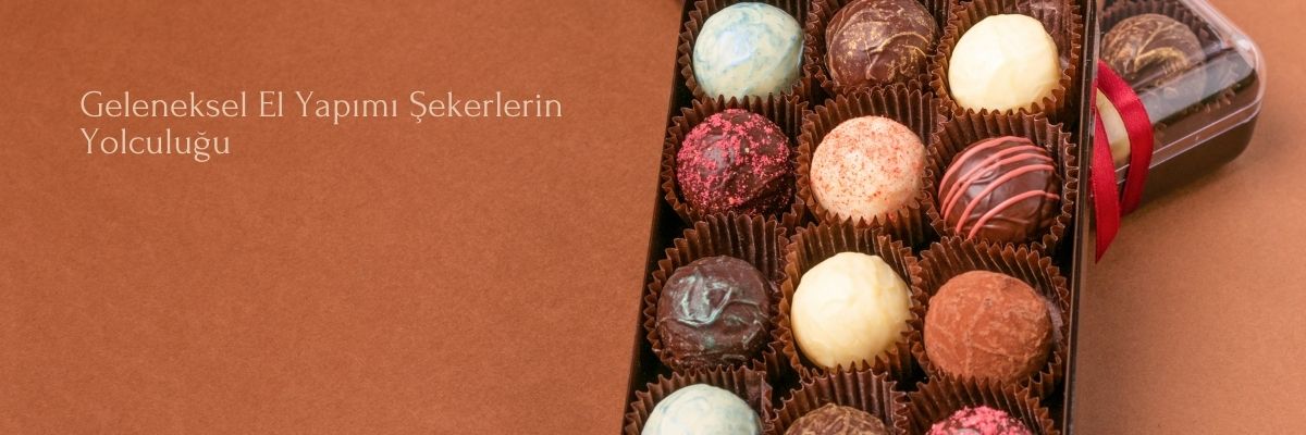 Geleneksel El Yapımı Şekerlerin Yolculuğu