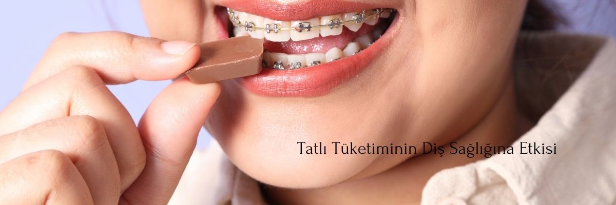 Tatlı Tüketiminin Diş Sağlığına Etkisi